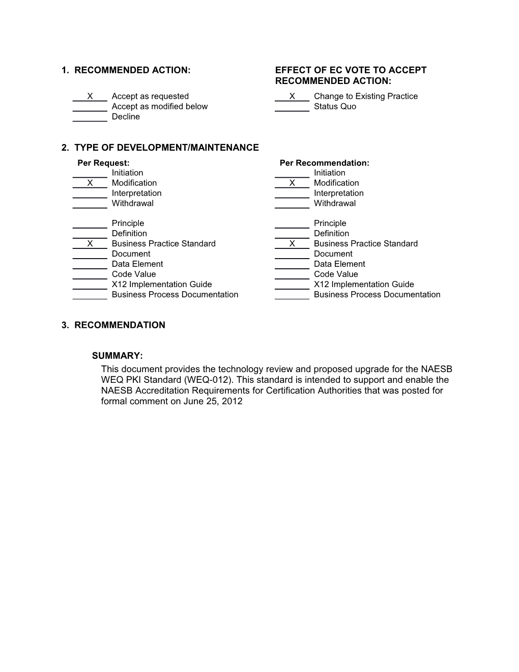 1. Recommended Action:Effect of Ec Vote to Accept Recommended Action