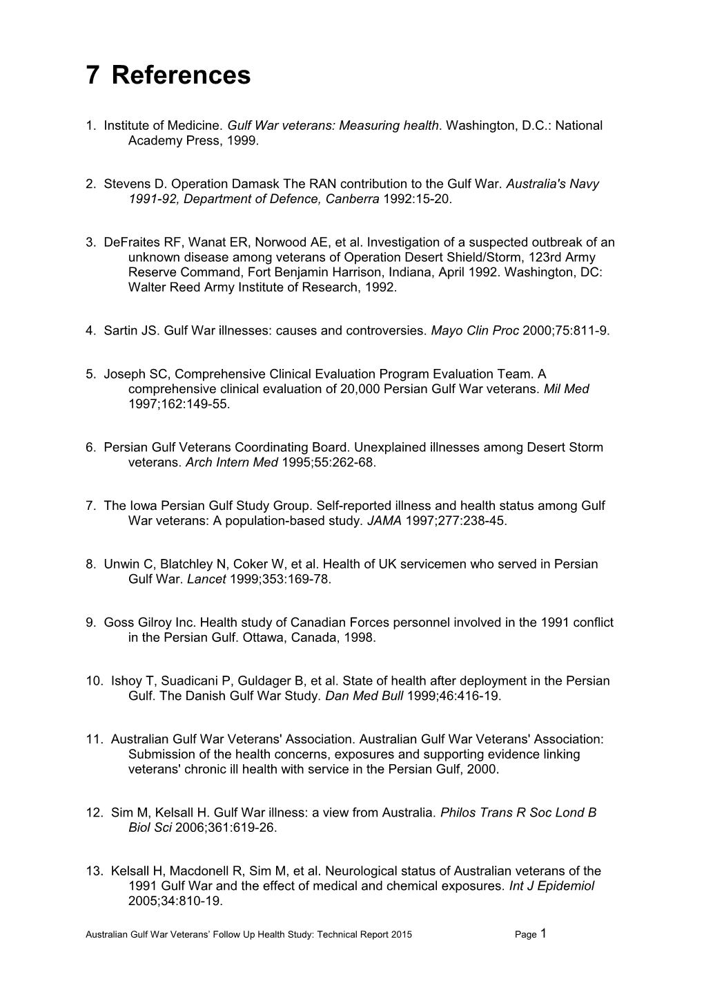 1. Institute of Medicine. Gulf War Veterans: Measuring Health. Washington, D.C.: National