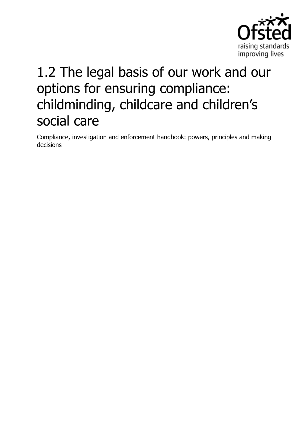Options Available for Ensuring Compliance: Childminders and Childcare Providers