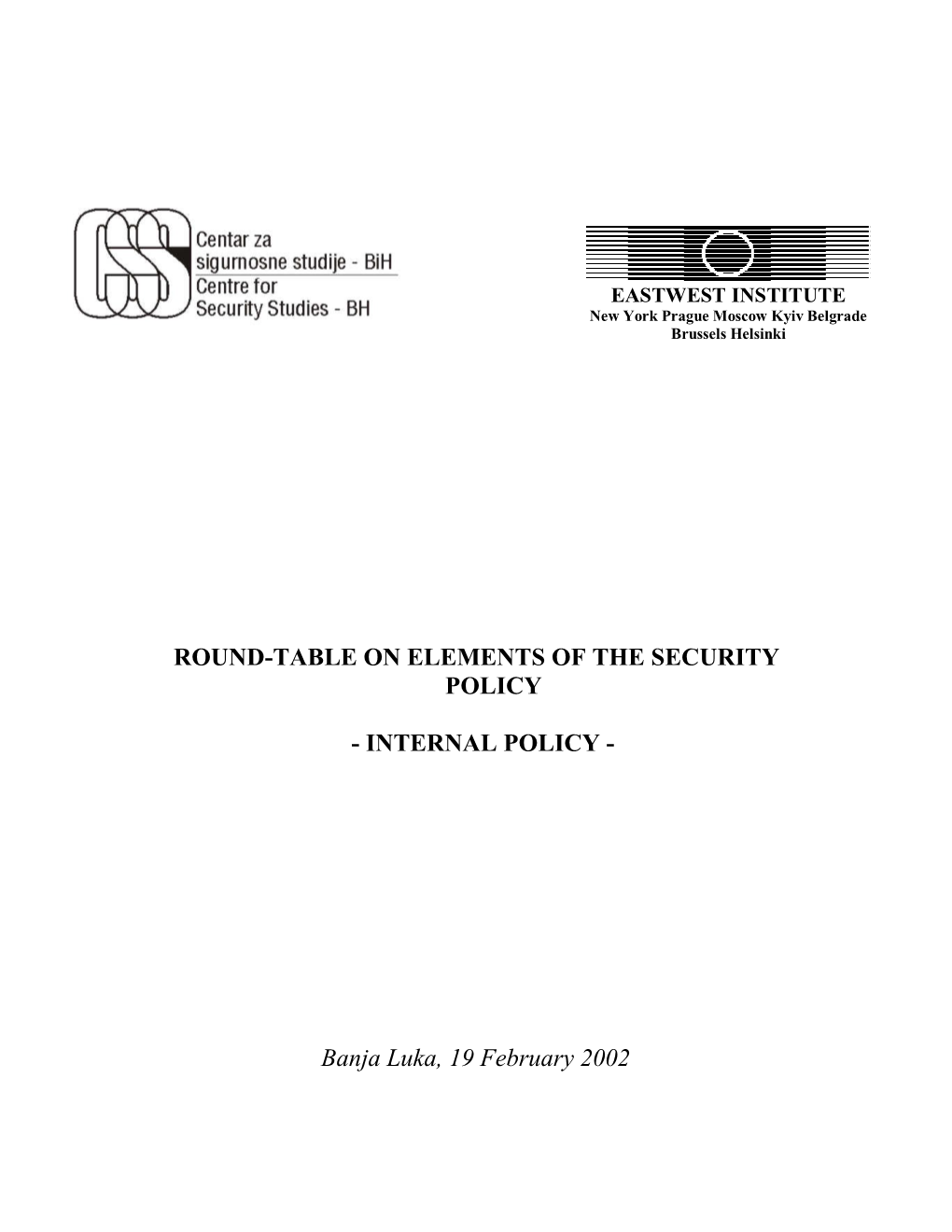 Round-Table on Elements of the Security Policy