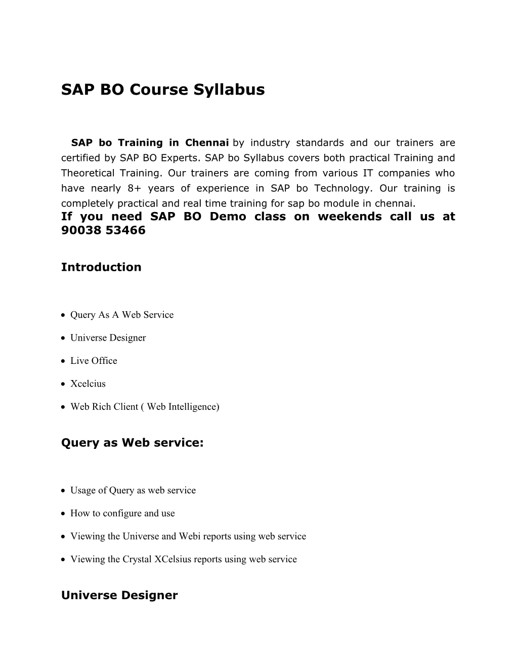 If You Need SAP BO Demo Class on Weekends Call Us at 90038 53466