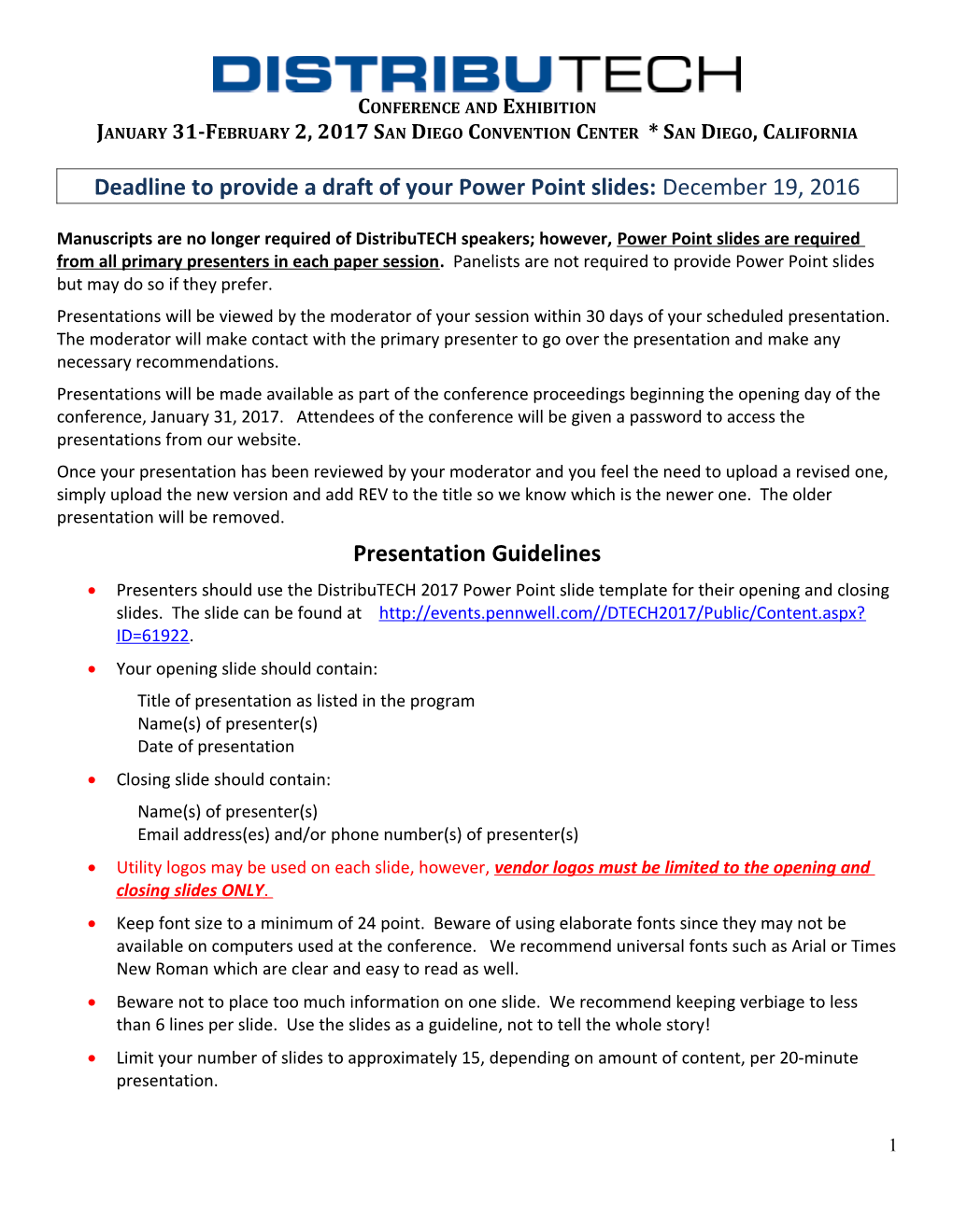 Deadline to Provide a Draft of Your Power Point Slides: December 19, 2016