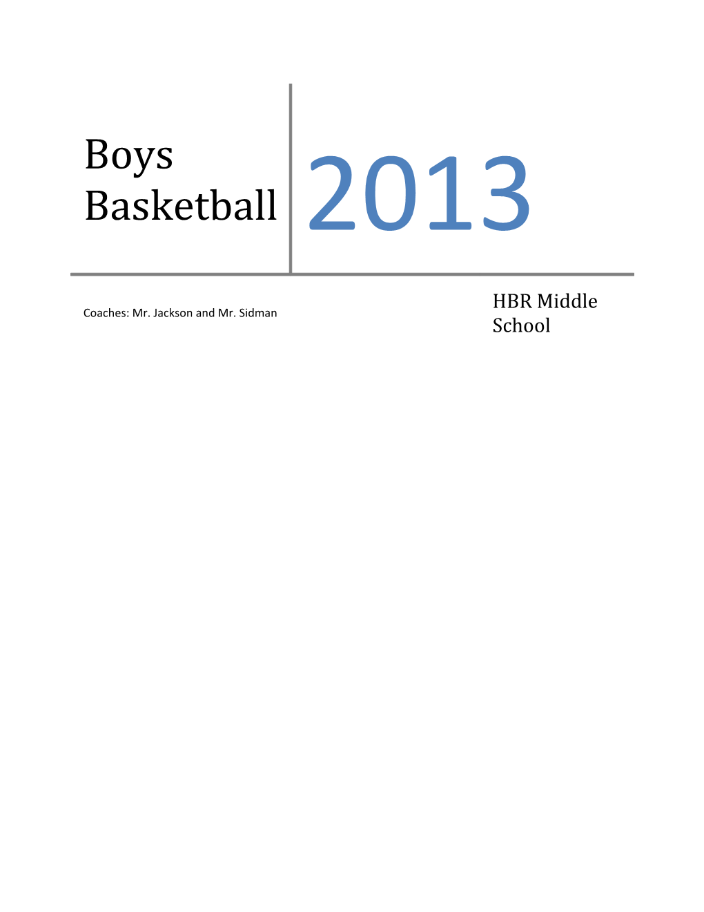 Welcome to Hinckley-Big Rock Middle School Basketball Program. Our Program Consists Of