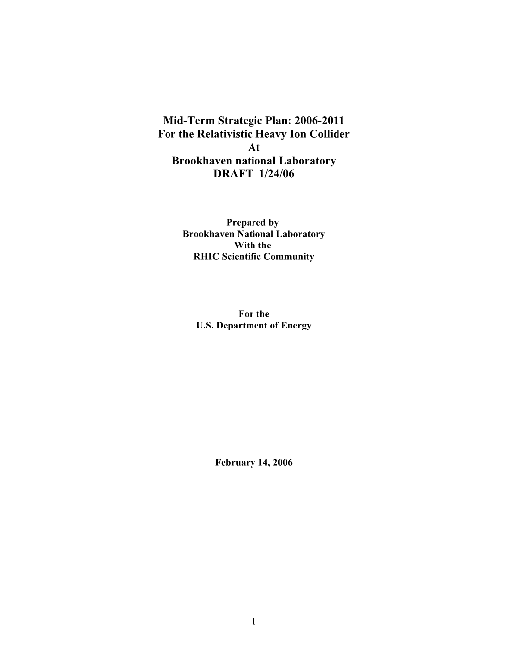 RHIC Mid-Term Strategic Plan: 2006-2011