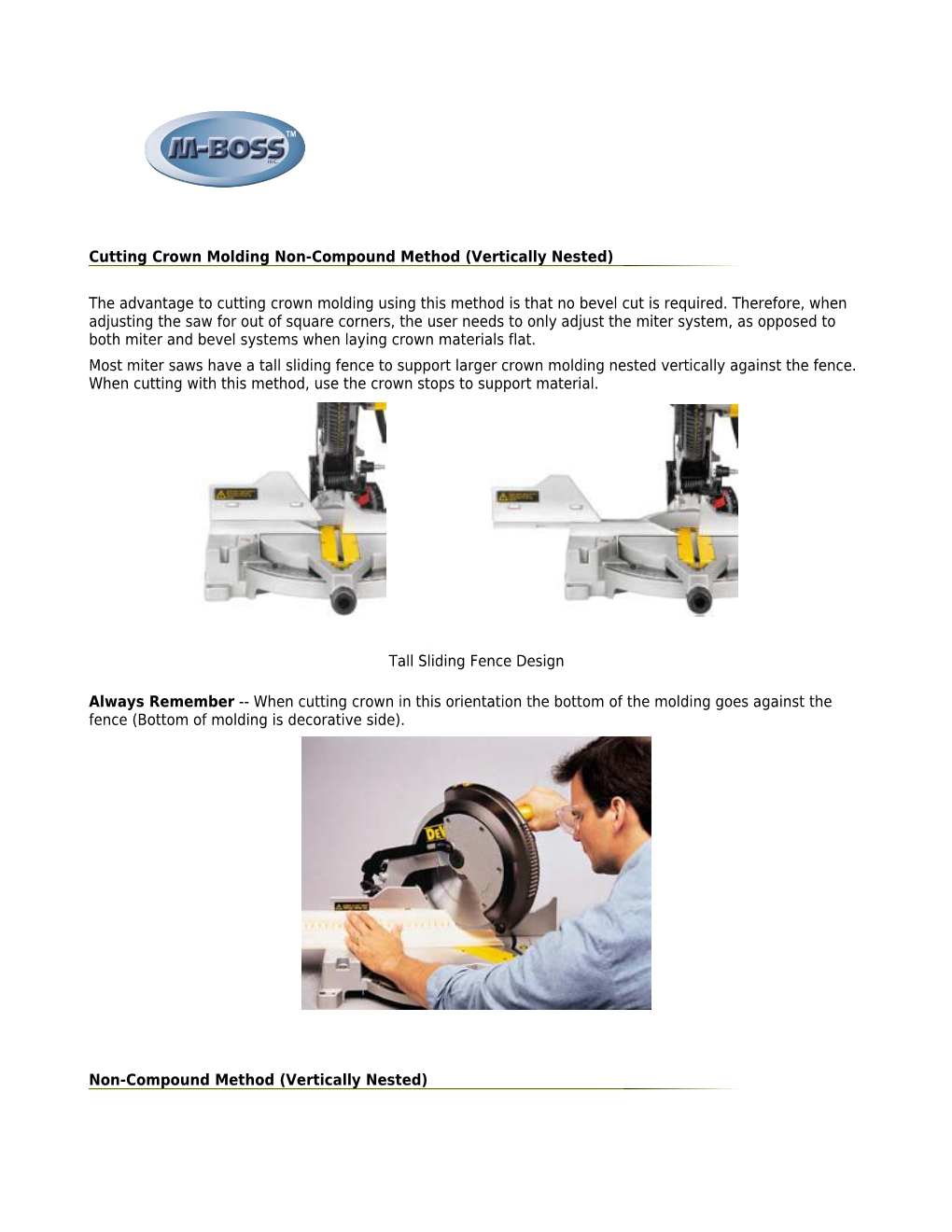 Cutting Crown Molding Non-Compound Method (Vertically Nested) the Advantage to Cutting