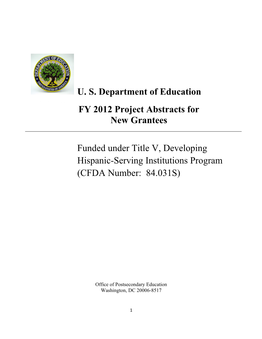 FY 2012 Project Abstracts for New Grantees Under the Title V Developing Hispanic-Serving