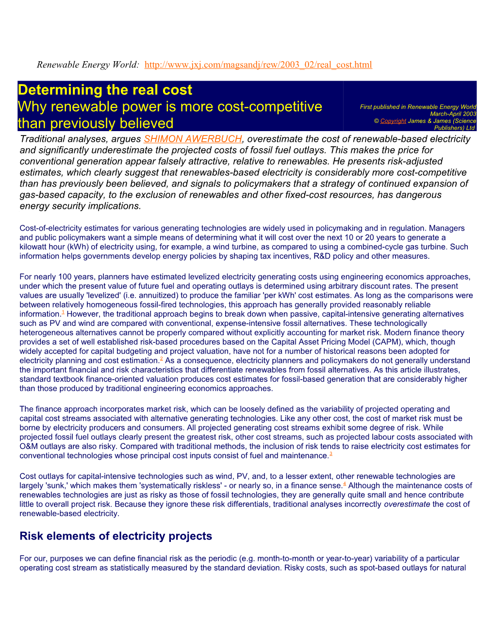 Determining the Real Costwhy Renewable Power Is More Cost-Competitive Than Previously Believed