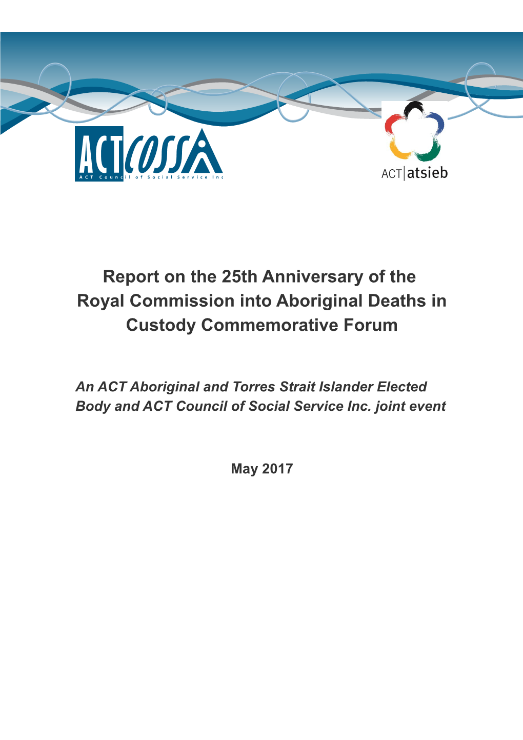 Report on the 25Th Anniversary of the Royal Commission Into Aboriginal Deaths in Custody