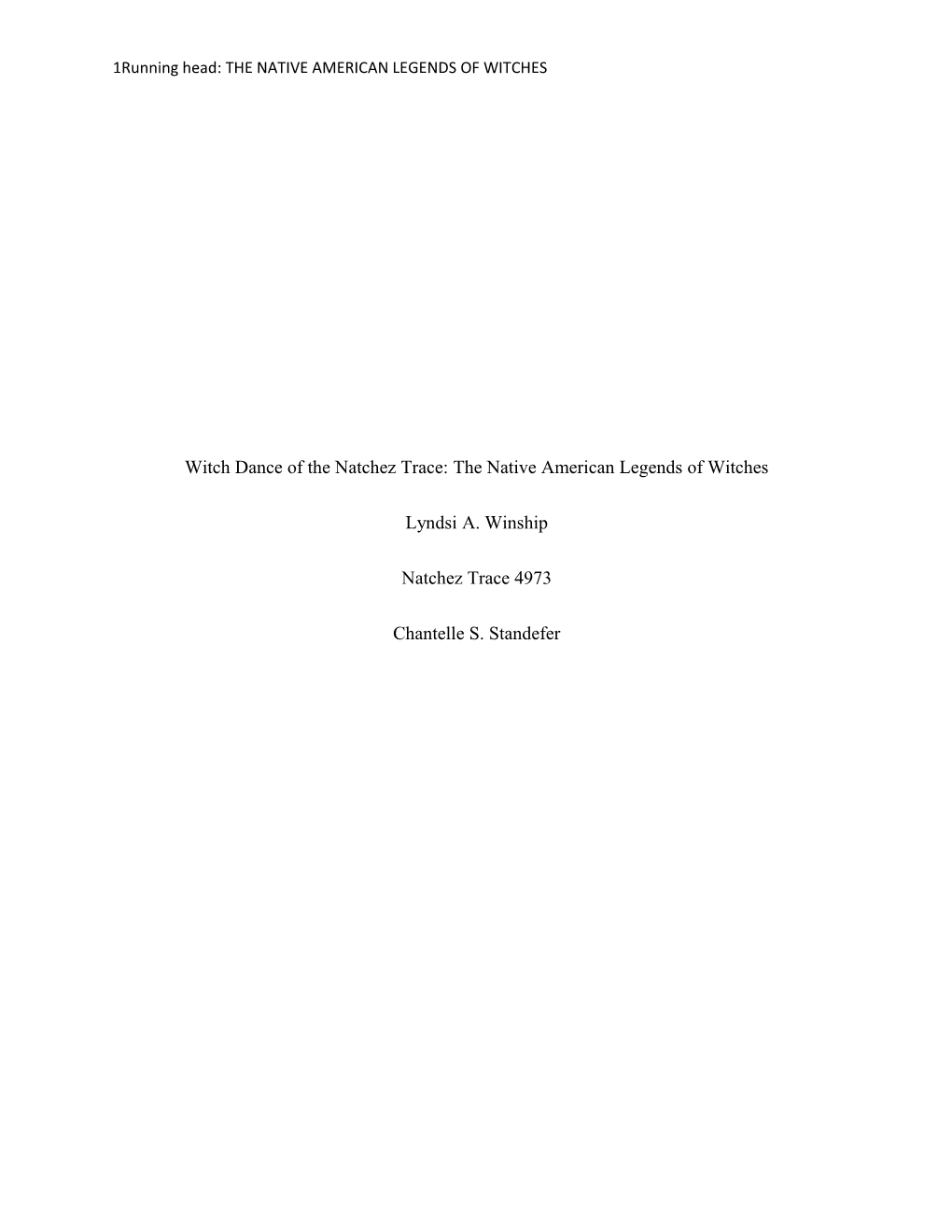 Running Head: the NATIVE AMERICAN LEGENDS of WITCHES