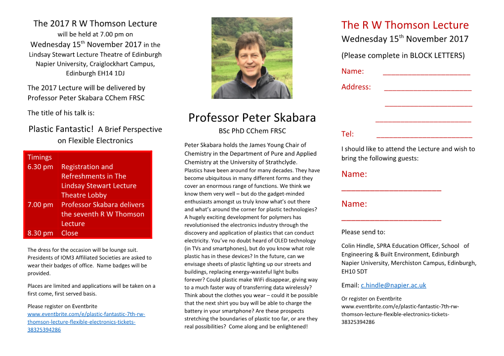 The 2017 Lecture Will Be Delivered by Professor Peter Skabara Cchem FRSC