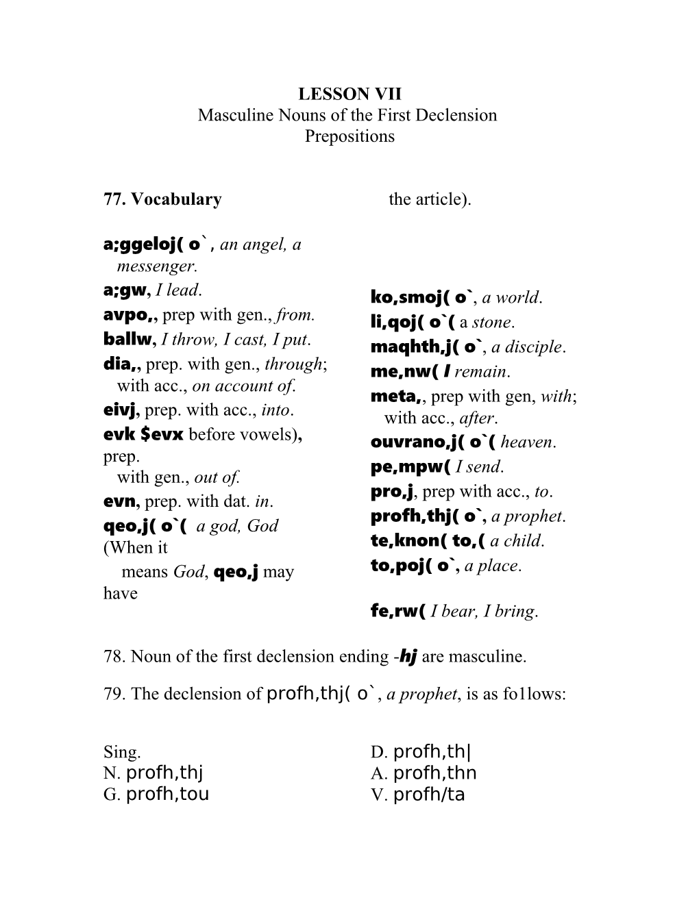 Masculine Nouns of the First Declension