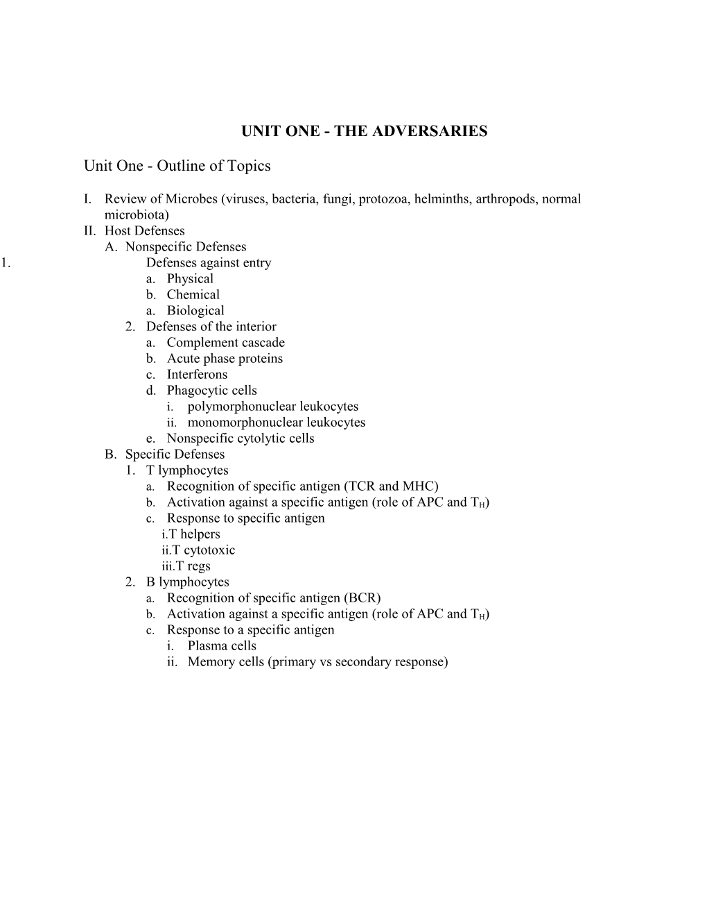 BIO 580 -Medical Microbiology - Unit One- the Adversaries Part I - Review of Microbes