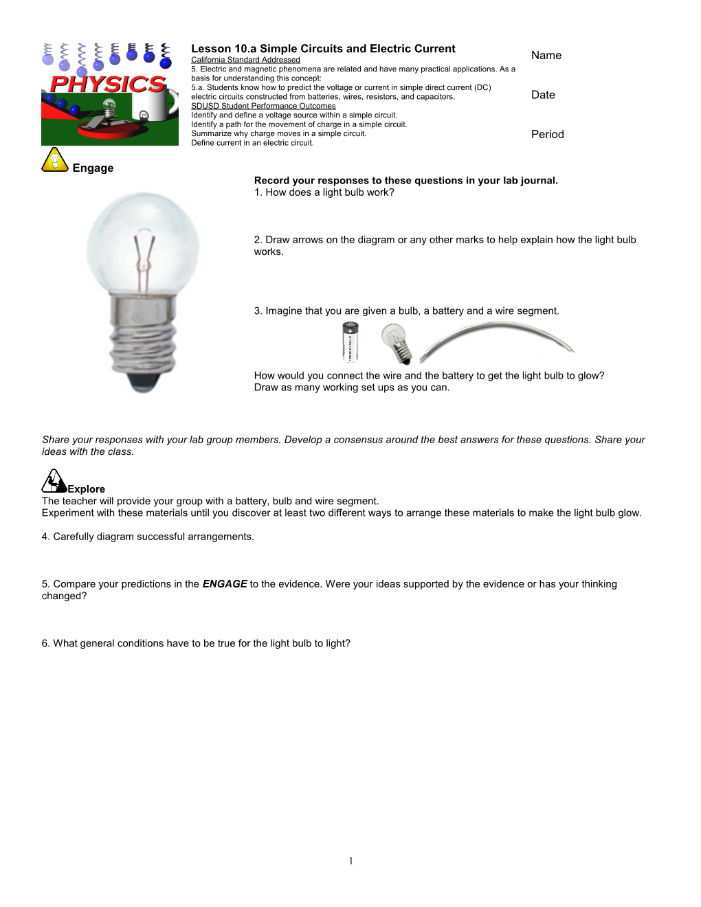 The Teacher Will Provide Your Group with a Battery, Bulb and Wire Segment