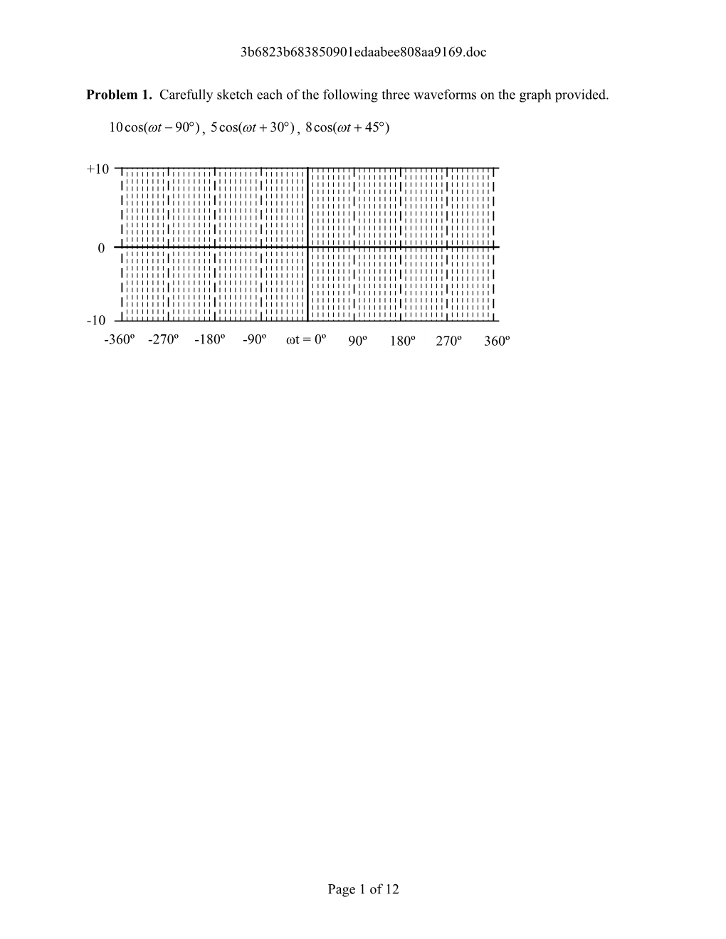 Problem 1. Carefully Sketch Each of the Following Three Waveforms on the Graph Provided