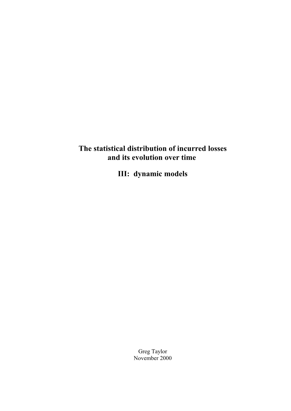 The Statistical Distribution of Incurred Losses and Its Evolution Over Time