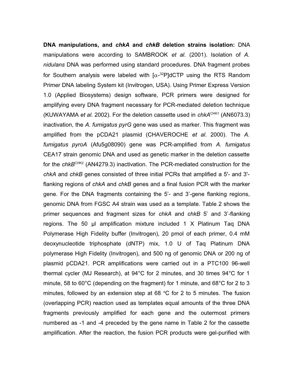 DNA Manipulations, and Chka and Chkb Deletion Strains Isolation: DNA Manipulations Were