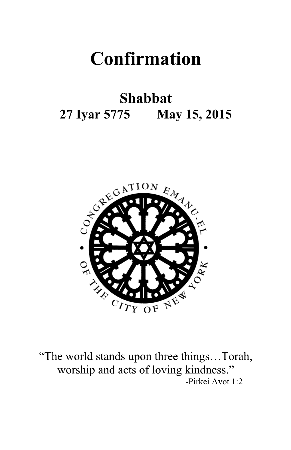 The World Stands Upon Three Things Torah, Worship and Acts of Loving Kindness