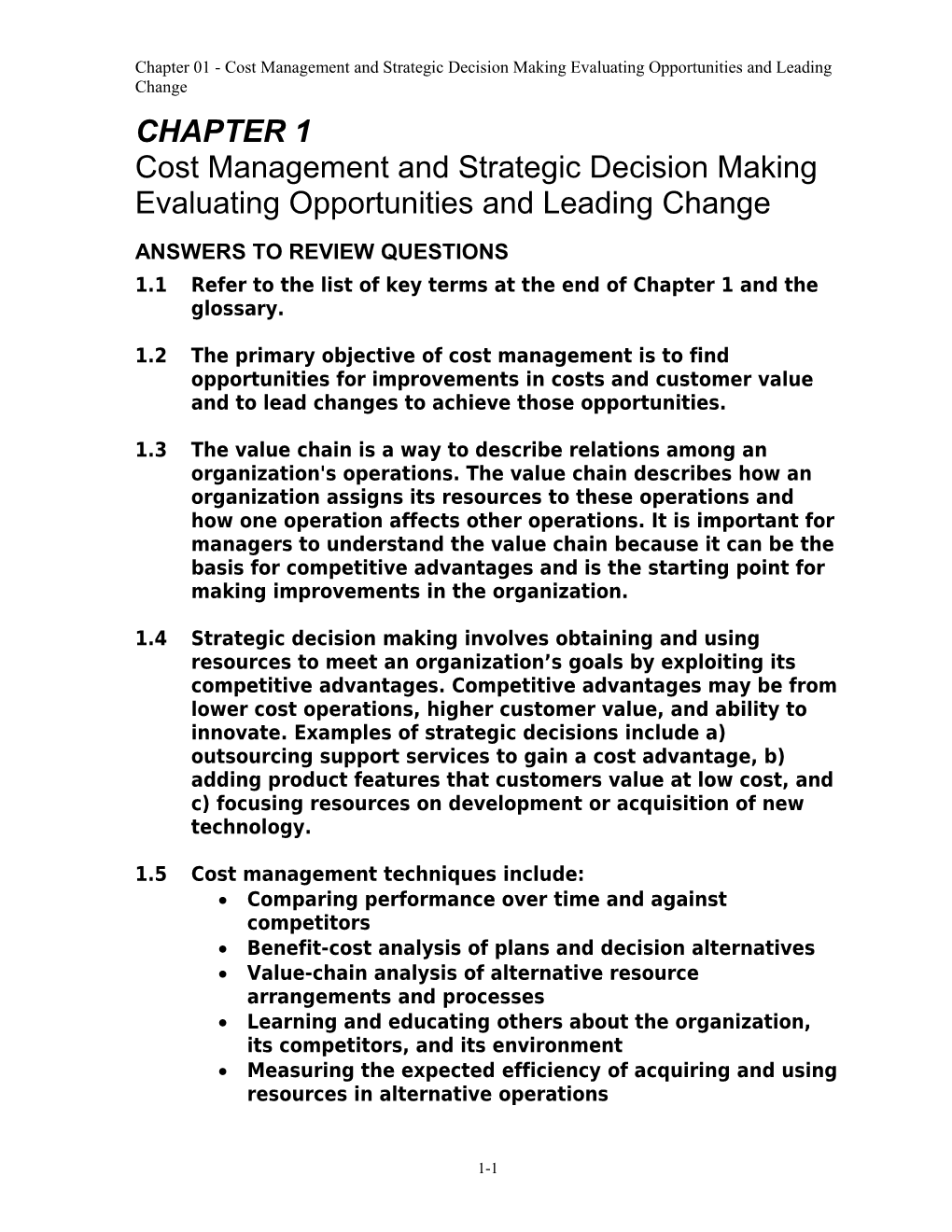 1.1Refer to the List of Key Terms at the End of Chapter 1 and the Glossary