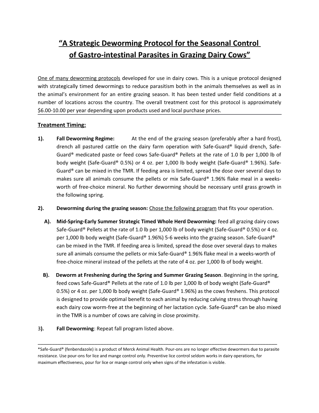 A Strategic Deworming Protocol for the Seasonal Control