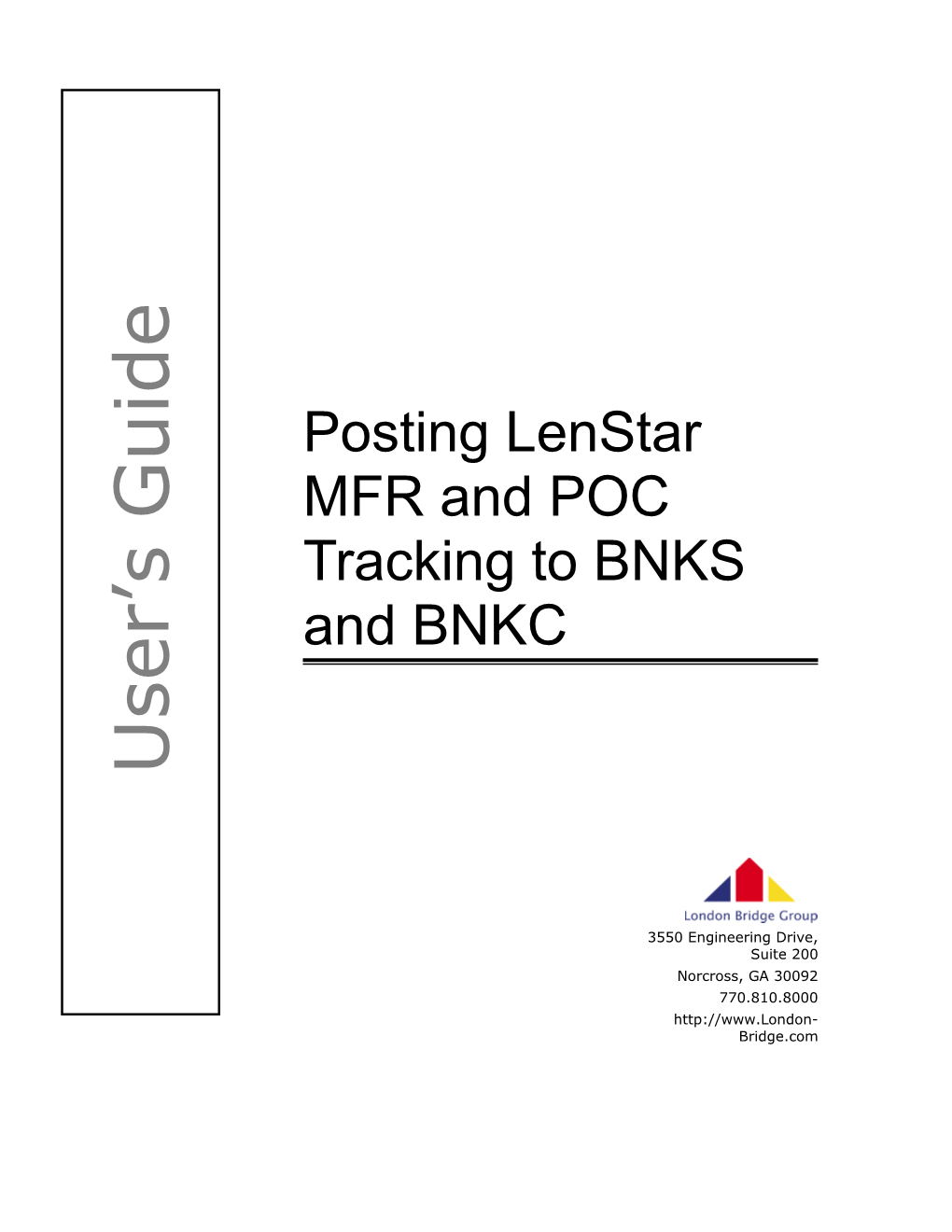 Posting Lenstar MFR and POC Tracking to BNKS and BNKC