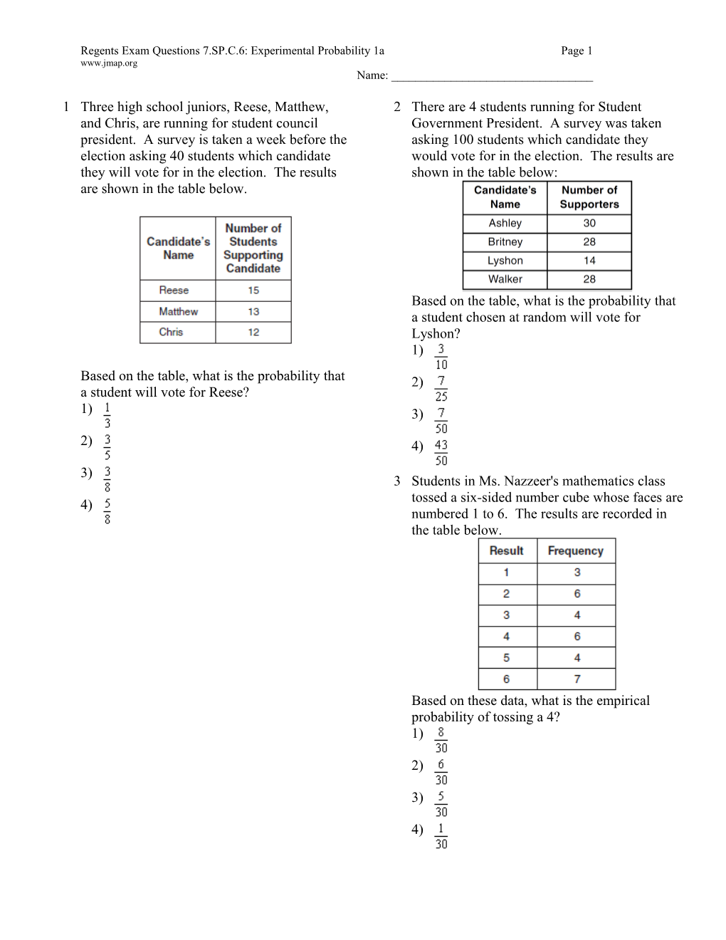 Regents Exam Questions 7.SP.C.6: Experimental Probability 1Apage 1