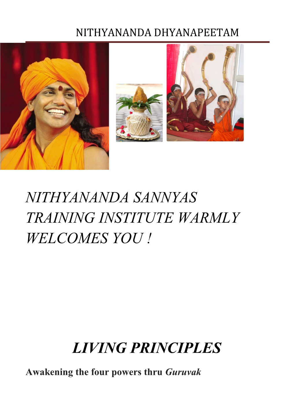 Nithyananda Sannyas Training Institute Warmly Welcomes You !