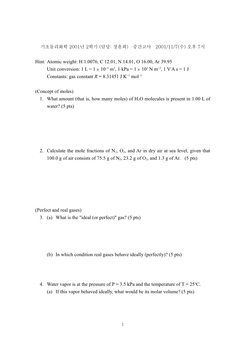 Constants: Gas Constant R = 8.31451 J K 1 Mol 1