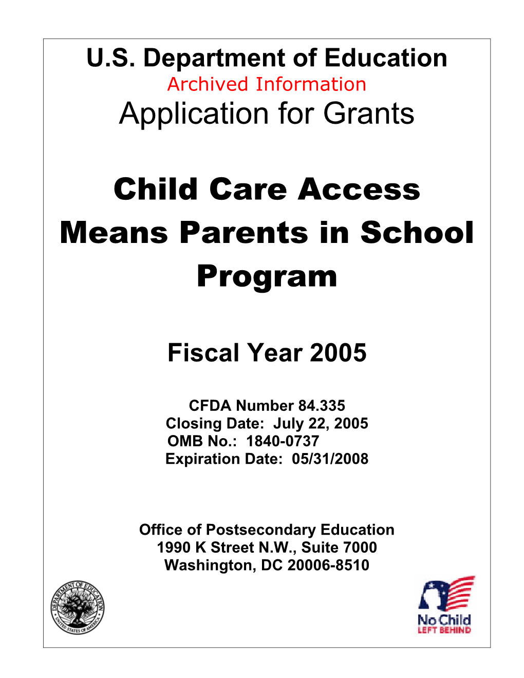 Archived: FY05 Application for the Child Care Access Means Parents in School Program (MS Word)
