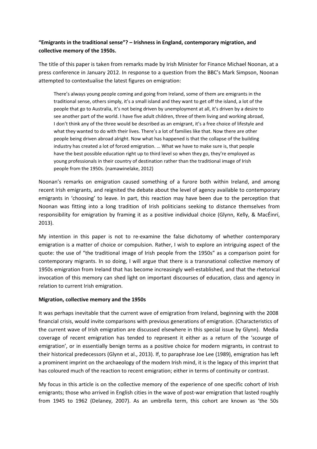 Emigrants in the Traditional Sense ? Irishness in England, Contemporary Migration, And