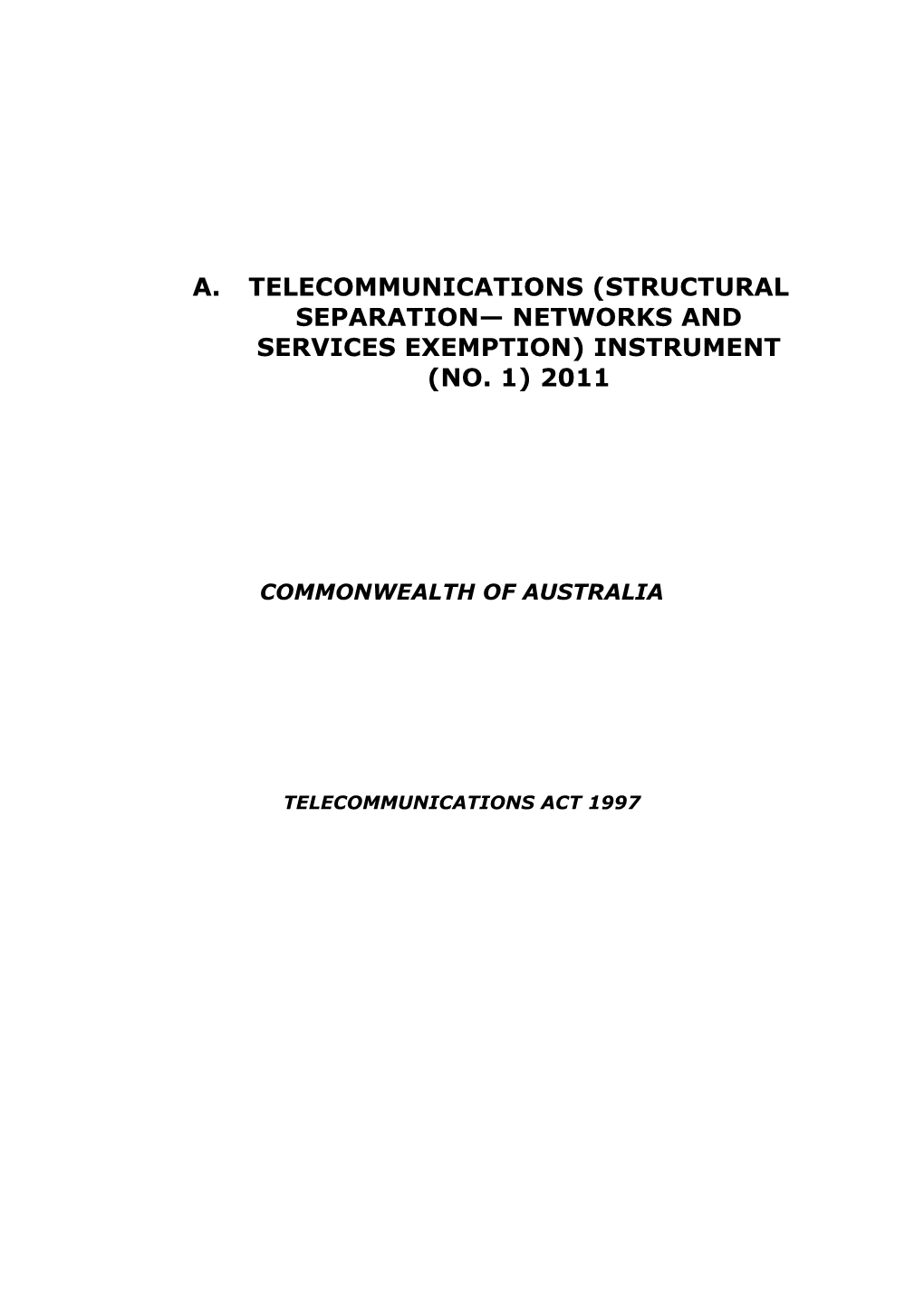Telecommunications (Structural Separation Networks and Services Exemption) Instrument (No