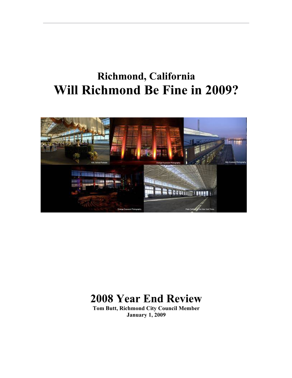 For Several Years, I Have Prepared Detailed Evaluations of City of Richmond Services, Problems