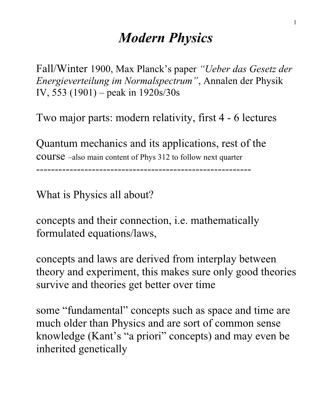 Two Major Parts: Modern Relativity, First 4 - 6 Lectures