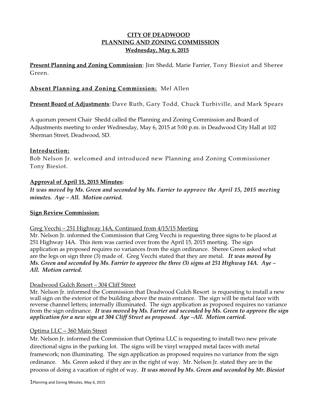 Absent Planning and Zoning Commission: Mel Allen