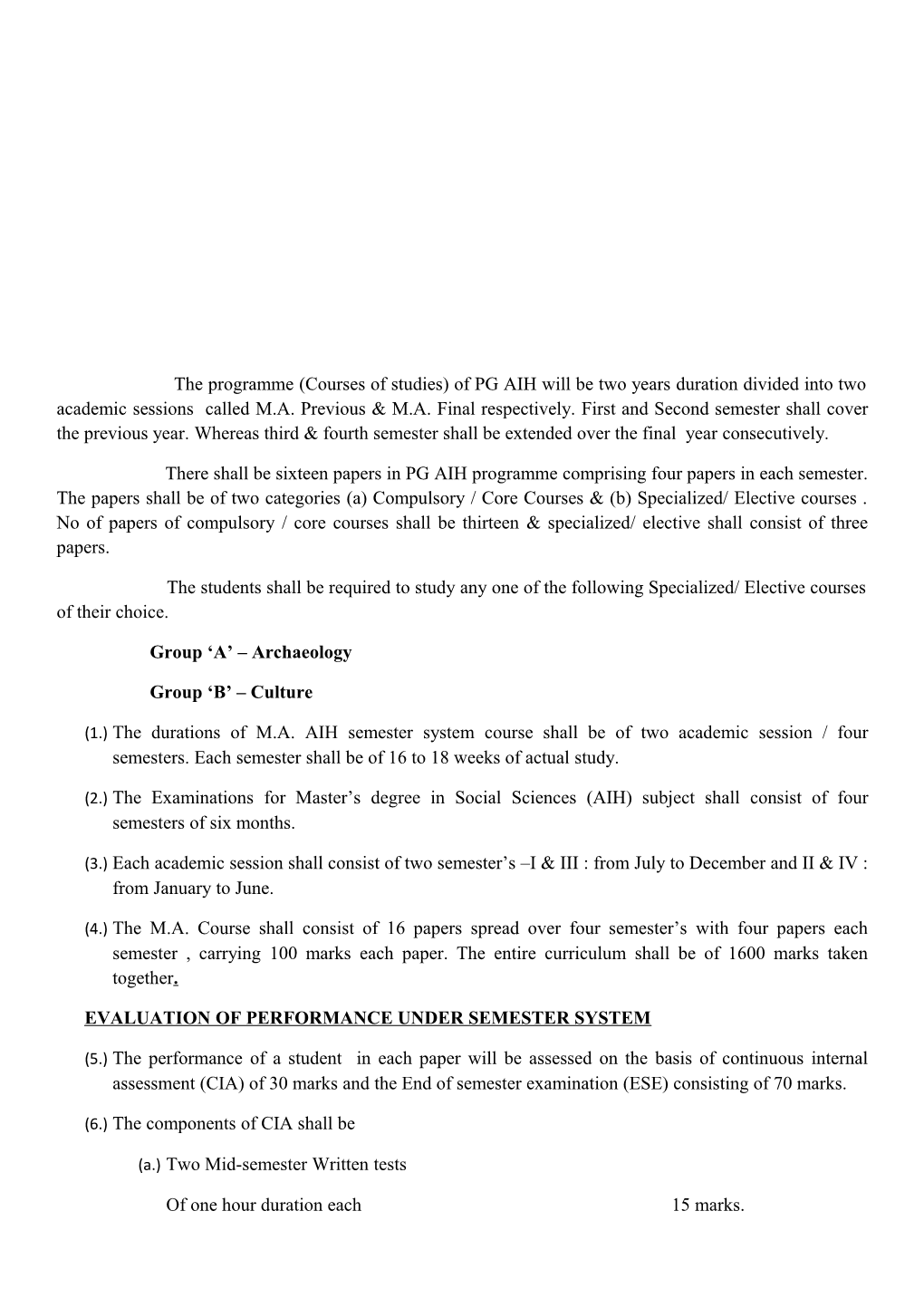 The Programme (Courses of Studies) of PG AIH Will Be Two Years Duration Divided Into Two