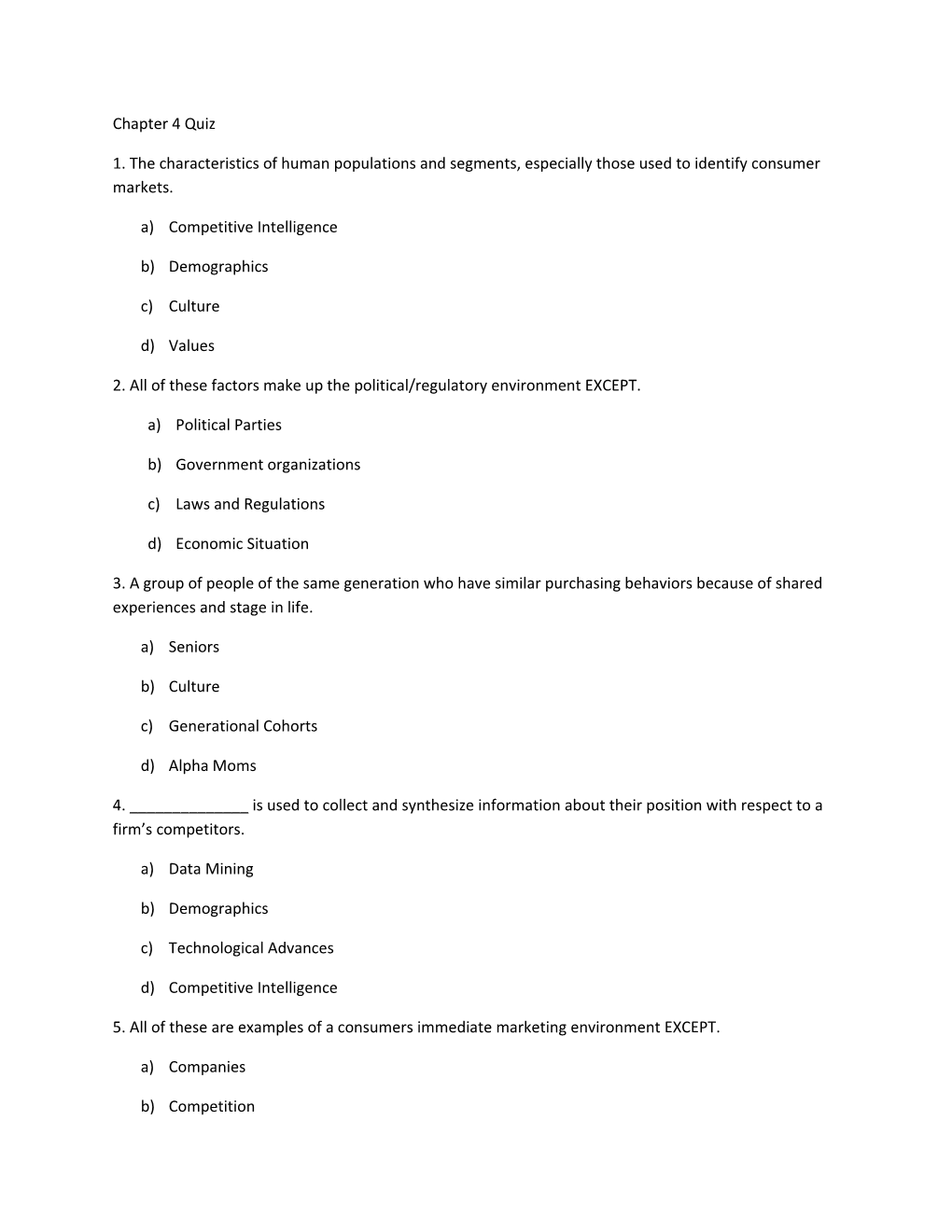 2. All of These Factors Make up the Political/Regulatory Environment EXCEPT