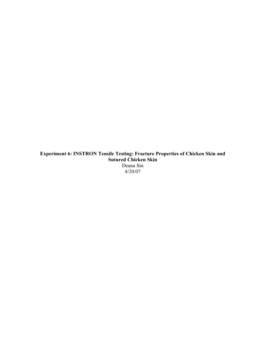 Experiment 6: Instron Tensile Testing: Fracture Properties of Chicken Skin and Sutured