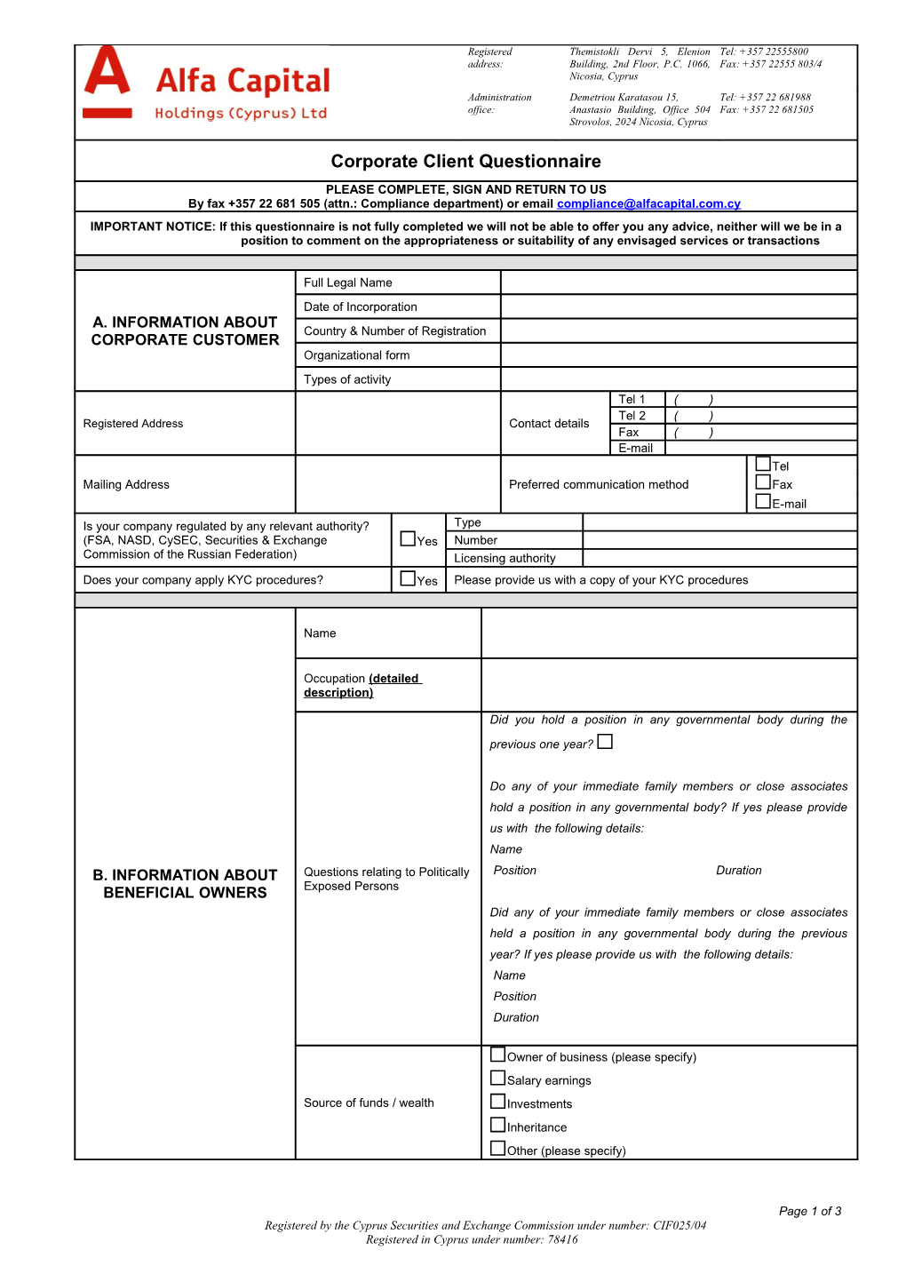 Registered by the Cyprus Securities and Exchange Commission Under Number: CIF025/04