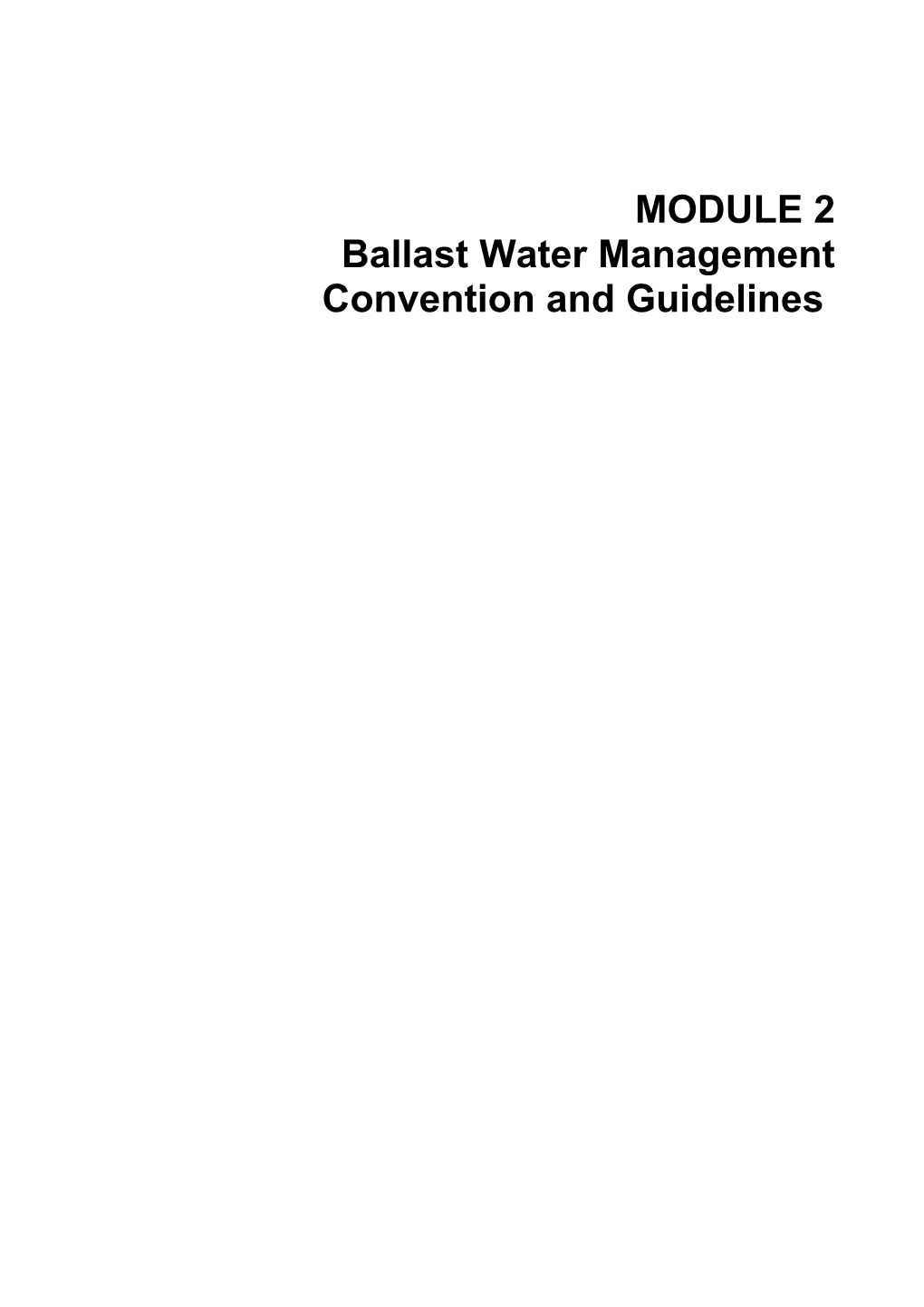 Ballast Water Management Convention and Guidelines