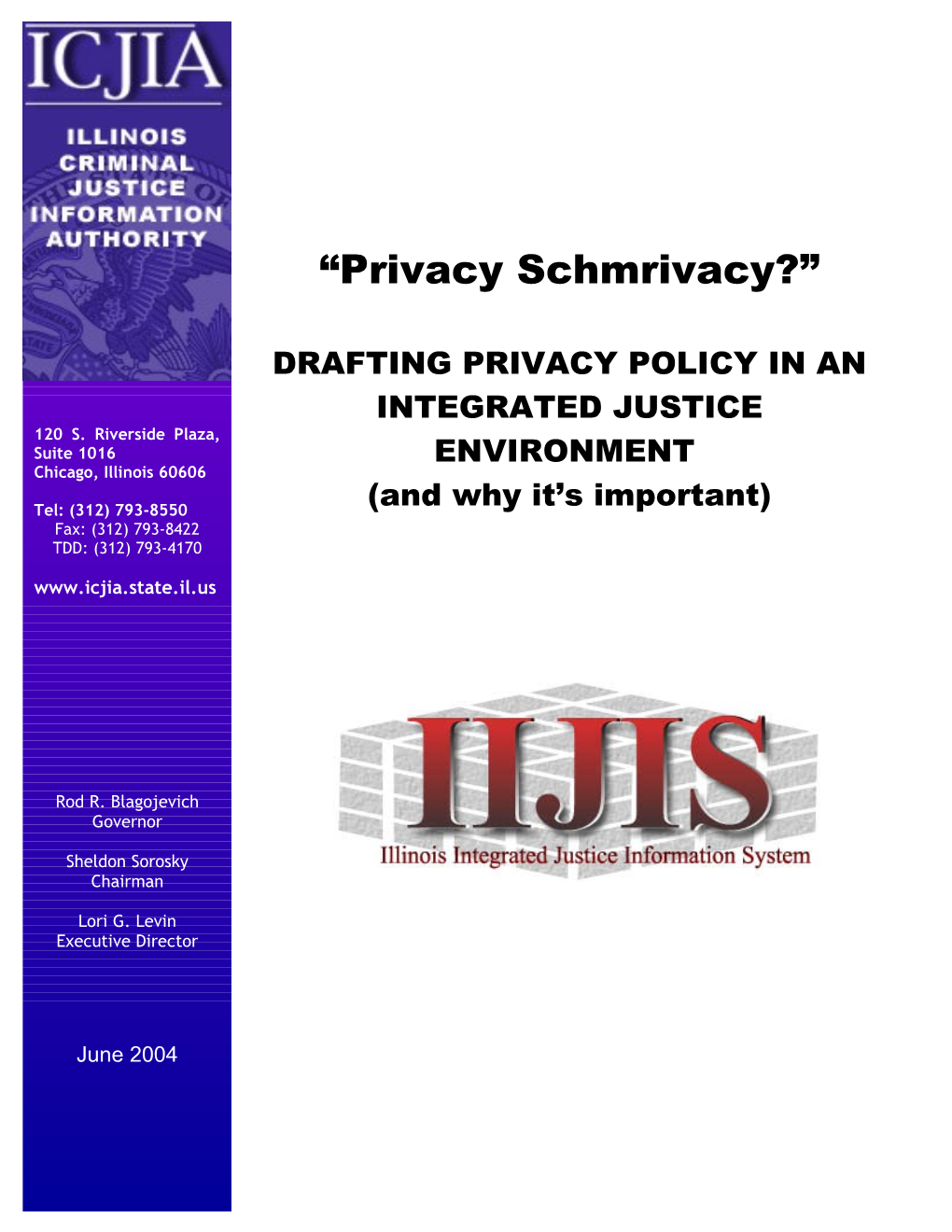 Privacy Schmirivacy? Drafting Privacy Policy in an Integrated Justice Environment (And