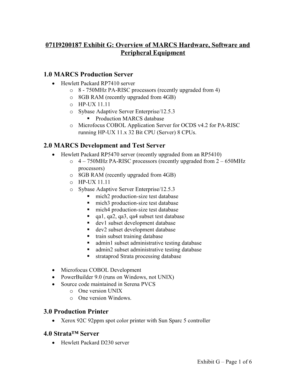 071I9200187 Exhibit G: Overview of MARCS Hardware, Softwareand Peripheral Equipment