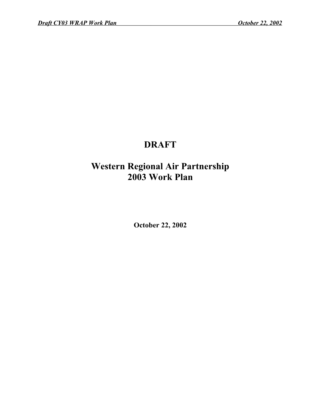 Draft CY03 WRAP Work Planoctober 22, 2002