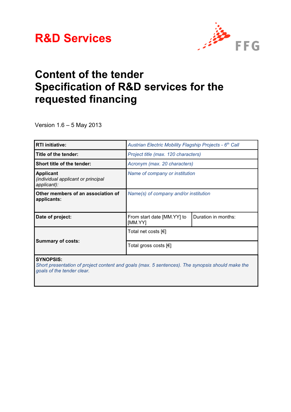 Content of the Tender Specification of R&D Services for the Requested Financing