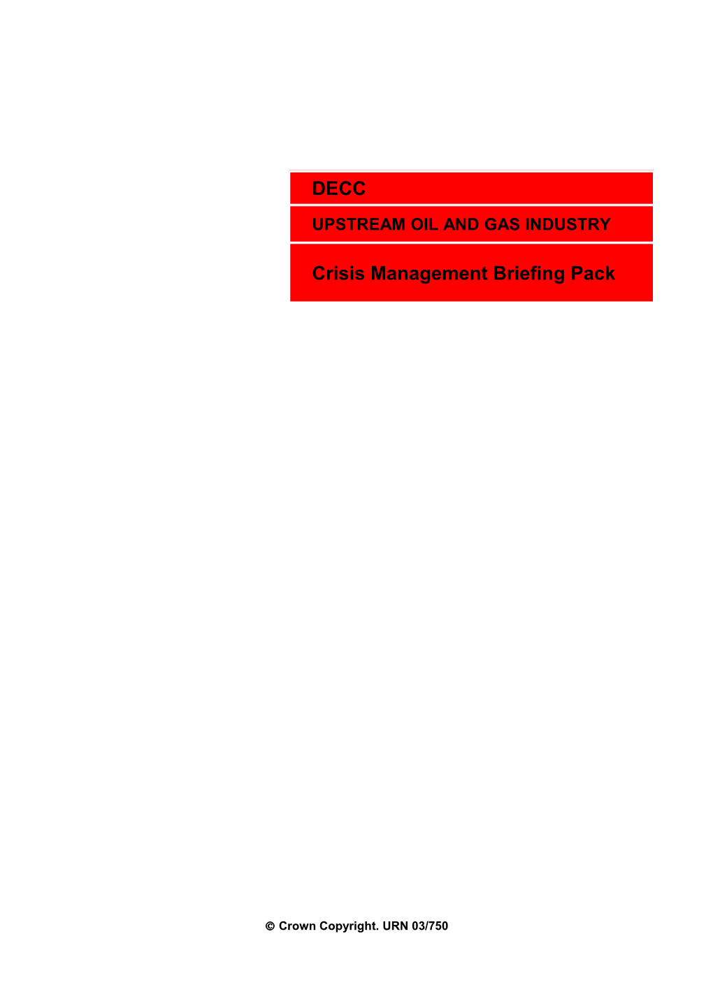 Crisis Management Briefing Pack for the Upstream Oil and Gas Industry