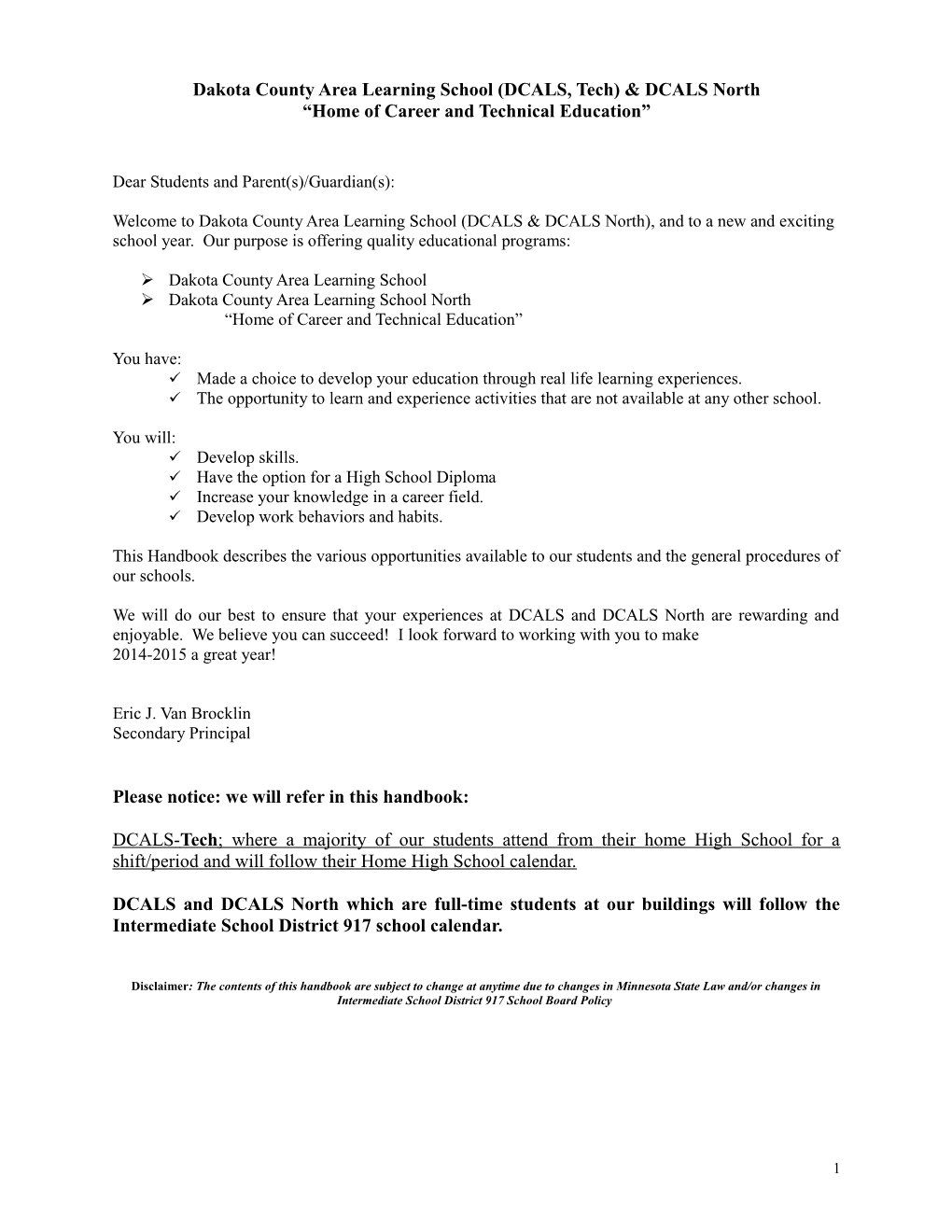 Dakotacountyarealearningschool (DCALS, Tech) & DCALS North