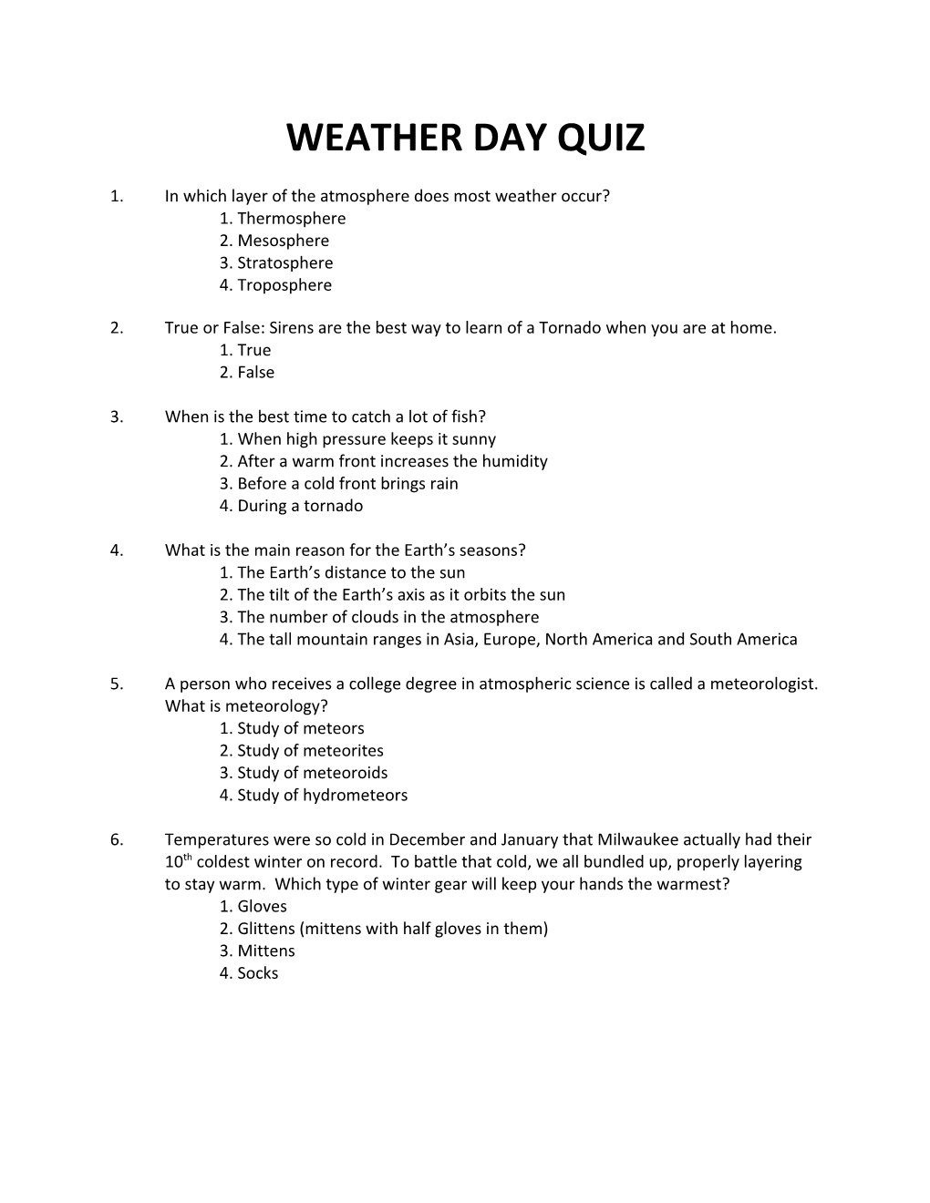 1.In Which Layer of the Atmosphere Does Most Weather Occur?