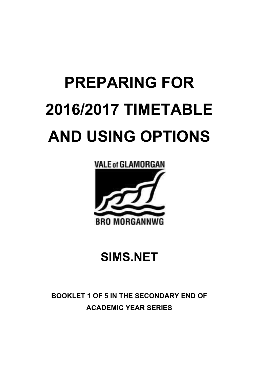 Preparing for 2016/2017 Timetable and Using Options