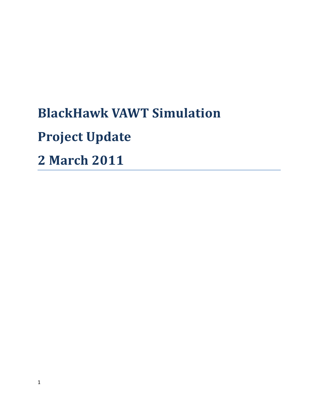 Progress on the Blackhawk Model Since October 2010