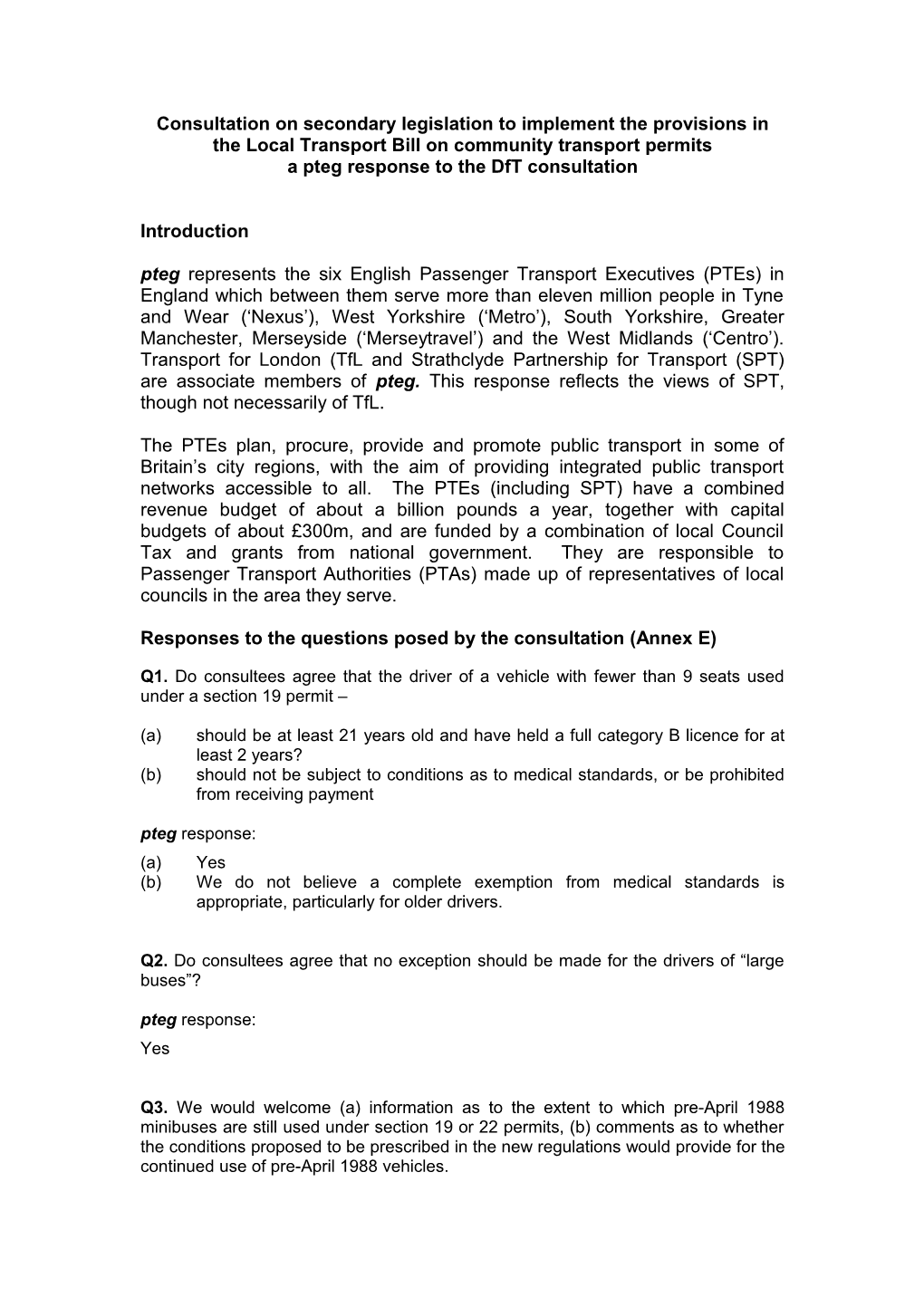 Responses to the Questions Posed by the Consultation (Annex E)