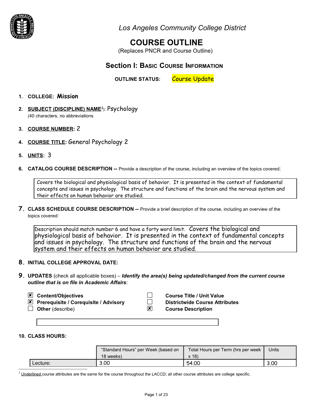 COLLEGE: Mission SUBJECT (DISCIPLINE) NAME): Psychologycourse NUMBER:2