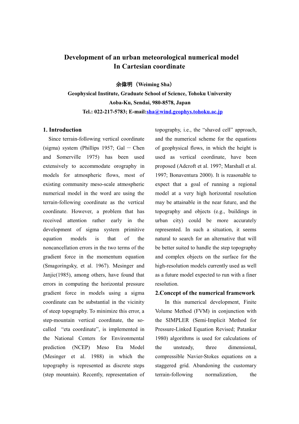 Development of a Dynamical Core for the Next-Generation Atmospheric Meso-Scale Numerical Model